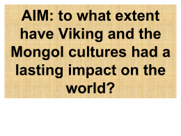 AIM: To what extent did the Vikings and the Mongols have …