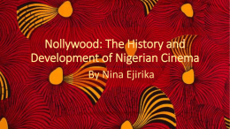 Nollywood: The History and Development of Nigerian …