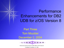 Performance Enhancements for DB2 UDB for z/OS Version 8