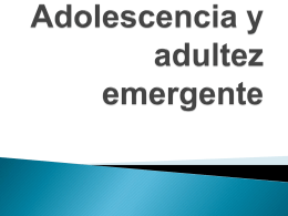 Adolescencia y adultez emergente