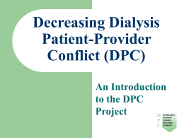 Decreasing Dialysis Patient/Provider Conflict (DPC)