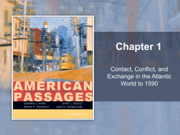Contact, Conflict, and Exchange in the Atlantic World to …
