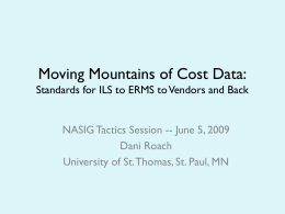 Moving Mountains of Cost Data: Standards for ILS to …