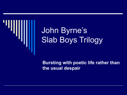 John Byrne’s Slab Boys Trilogy