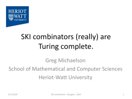 SKI combinatots are (actually) Turing complete.