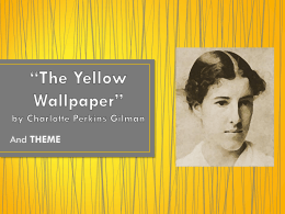 The Yellow Wallpaper” by Charlotte Perkins Gilman