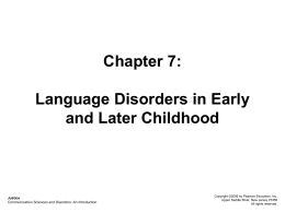 Chapter 7: Language Disorders in Early and Later Childhood