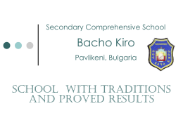 Secondary Comprehensive School Bacho Kiro Pavlikeni, …