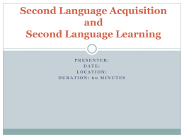 Second Language Acquisition and Second Language …