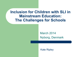 Inclusion for Children with SLI in Mainstream Education