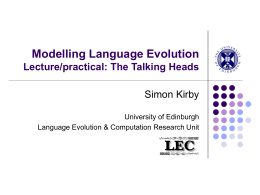 Modelling Language Evolution Lecture/practical: The