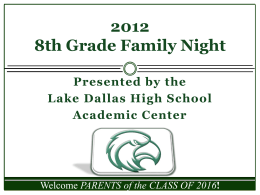 8th Grade Parent Night - Lake Dallas Independent School