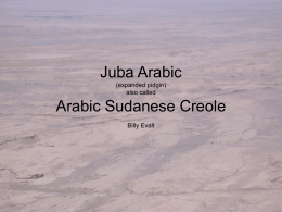 PowerPoint Presentation - Juba Arabic (expanded pidgin