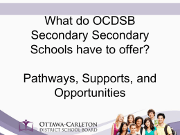 What do OCDSB Secondary Secondary Schools have to …