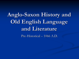Anglo-Saxon History and Old English Language and …