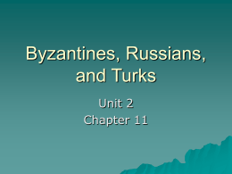 Byzantines, Russians, and Turks