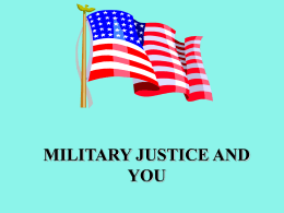 MILITARY JUSTICE AND YOU