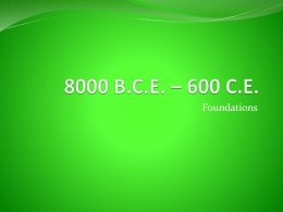 Unit 1 Key Terms Foundations 8000 BCE – 600CE