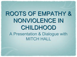 ROOTS OF EMPATHY & NONVIOLENCE IN CHILDHOOD
