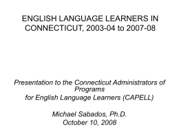 ENGLISH LANGUAGE LEARNERS IN CONNECTICUT, 2003 …