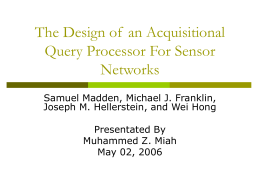 The Design of an Acquisitional Query Processor For …