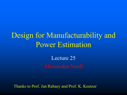 Design for Manufacturability and Power Estimation