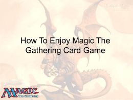 How to enjoy Magic the Gathering card game