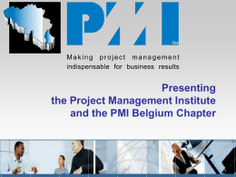 Presenting the Project Management Institute and the …