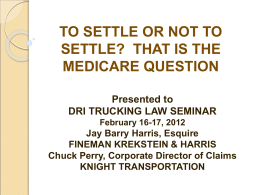 TO SETTLE OR NOT TO SETTLE? THAT IS THE MEDICARE …