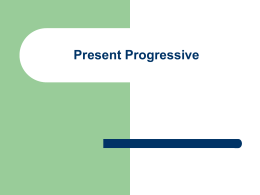 Present Progressive - Peoria Public Schools / Overview
