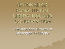 NATIONALISM, LIBERALISM, AND CONSERVATISM