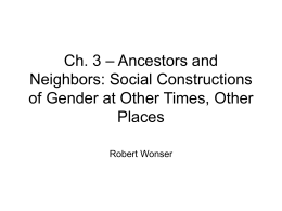 Ch. 3 – Ancestors and Neighbors: Social Constructions of