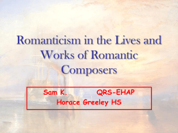 Romanticism in the Lives & Works of Romantic Composers