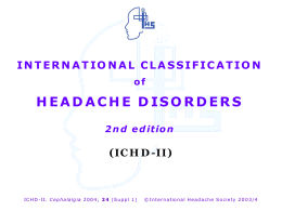 INTERNATIONAL CLASSIFICATION OF HEADACHE …