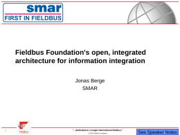 Fieldbus Foundation's open, integrated architecture for