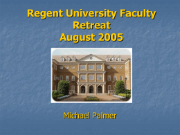 Regent University Faculty Retreat August 2005