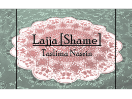 PowerPoint Presentation - Lajja [Shame] Taslima Nasrin