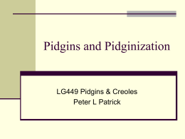 Pidgins and Pidginization