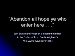 Abandon all hope ye who enter here . . .”