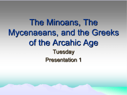 Chapter 2: The Minoans, The Mycenaeans, and the Greeks …