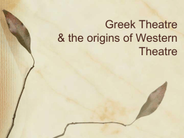 Greek Theatre & the origins of Western theatre