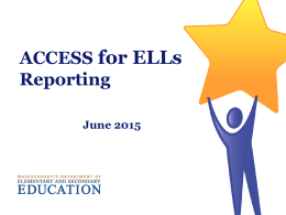 ACCESS for ELLs Reporting Webinars 2015