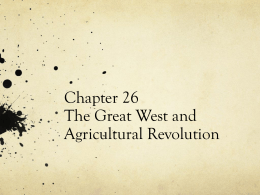 Chapter 26 The Great West and Agricultural Revolution