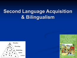 Second Language Acquisition & Bilingualism