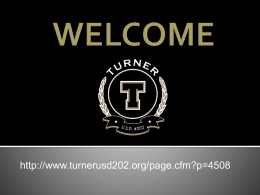 WELCOME [www.turnerusd202.org]