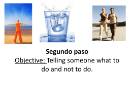 Segundo paso Objective: Telling someone what to do and …