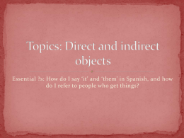 Topics: Direct and indirect objects