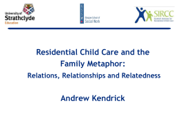 Residential Child Care and the Family Metaphor: Relations