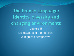 The French Language: identity, diversity and changing