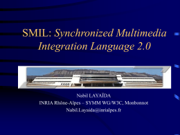SMIL: Synchronized Multimedia Integration Language